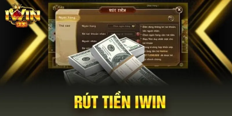 Hướng dẫn rút tiền IWIN 2025